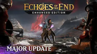 Echoes of the End: Enhanced Edition Update jetzt verfügbar