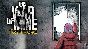 This War of Mine: The Little Ones (PC, PS4, Switch, Xbox One)