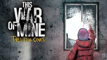Titelbild von This War of Mine: The Little Ones (PC, PlayStation 4, Nintendo Switch, Xbox One)
