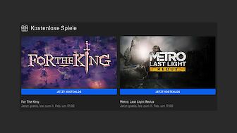 For the King und Metro Last Light aktuell kostenlos im Epic Games Store