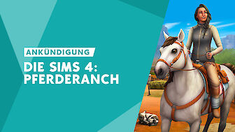 Die Sims 4 - Pferderanch-Erweiterungspack jetzt erhältlich